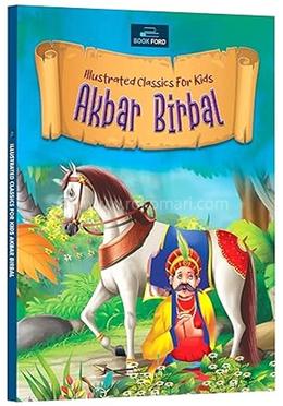 Illustrated Classics for Kids - Akbar Birbal