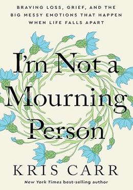 I'm Not a Mourning Person