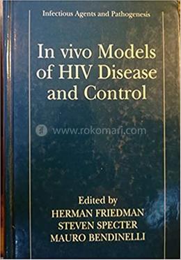 In Vivo Models Of Hiv Disease And Control