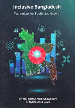 Inclusive Bangladesh Technology for Equity and Growth
