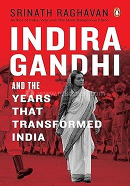 Indira Gandhi and the Years That Transformed India image