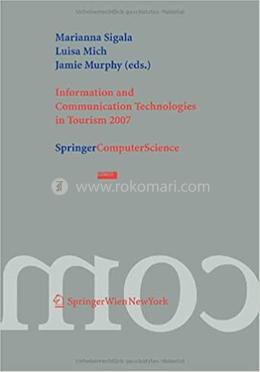 Information and Communication Technologies in Tourism 2007 - Information and ... Conference in Ljubljana, Slovenia, 2007