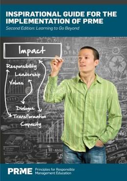 Inspirational Guide for the Implementation of PRME - Learning to Go Beyond