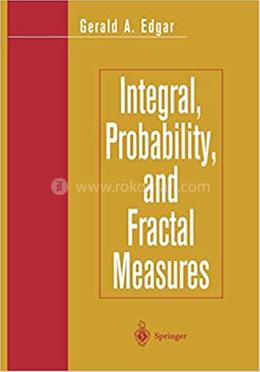 Integral, Probability, and Fractal Measures