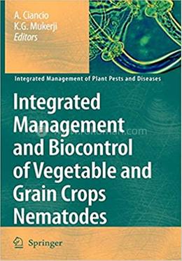 Integrated Management and Biocontrol of Vegetable and Grain Crops Nematodes