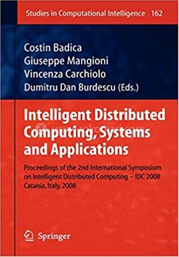 Intelligent Distributed Computing, Systems and Applications - Studies in Computational Intelligence-162