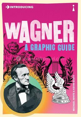 Introducing Wagner: A Graphic Guide 