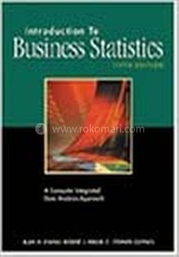 Introduction to Business Statistics - A Computer Integrated, Data Analysis Approach