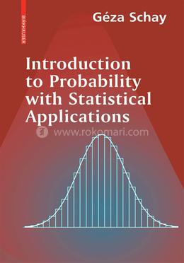 Introduction to Probability with Statistical Applications