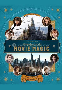 J.K. Rowling's Wizarding World: Movie Magic Volume One