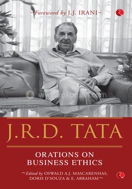 J.R.D. Tata: Orations On Business Ethics 
