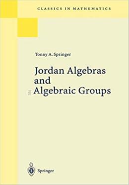 Jordan Algebras and Algebraic Groups