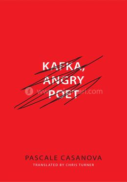 Kafka, Angry Poet