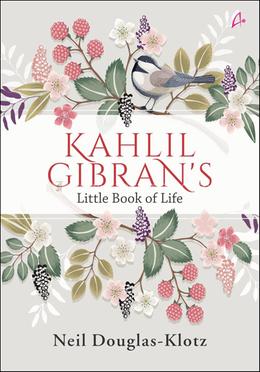Kahlil Gibran's Little Book of Life
