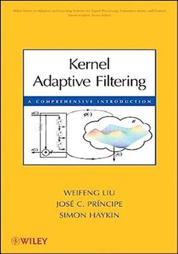 Kernel Adaptive Filtering