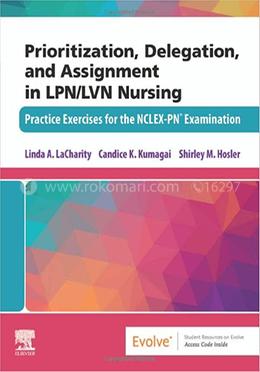 Prioritization, Delegation, and Assignment in LPN/LVN Nursing