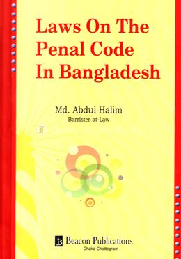 Laws On The Penal Code In Bangladesh