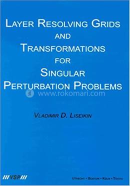 Layer Resolving Grids and Transformations for Singular Perturbation Problems