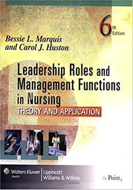Leadership Roles and Management Functions in Nursing
