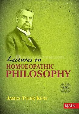 Lectures on Homeopathic Philosophy