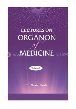 Lectures on Organon of Medicine 