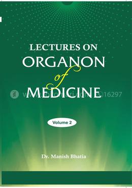 Lectures on Organon of Medicine Vol - 2