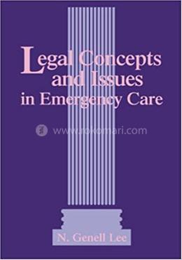 Legal Concepts and Issues in Emergency Care