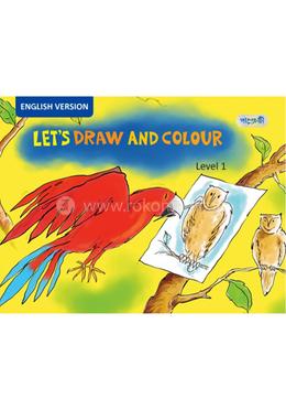 Let's Draw And Colour, Level 1 For Play Group - English Version