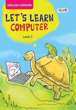 Let's Learn Computer, Level 3 For Class Three - English Version