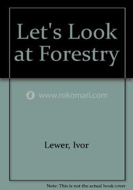 Let's Look At Forestry