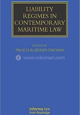 Liability Regimes in Contemporary Maritime Law
