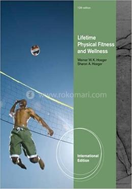 Lifetime Physical Fitness and Wellness