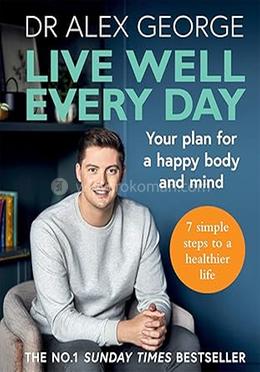 Live Well Every Day: Your Plan for a Happy Body and Mind image