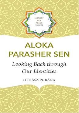 Looking Back Through Our Identities - Itihasa Purana
