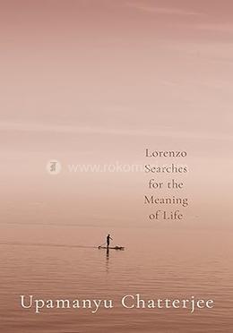 Lorenzo Searches for the Meaning of Life