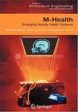 M-Health: Emerging Mobile Health Systems