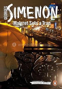 Maigret Sets a Trap: Inspector Maigret 