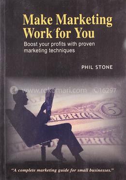 Make Marketing Work for You