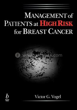 Management of Patients at High Risk for Breast Cancer