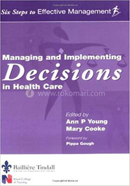 Managing and Implementing Decisions in Health Care