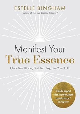 Manifest Your True Essence