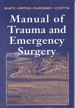 Manual of Trauma and Emergency Surgery