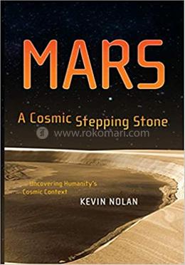 Mars, A Cosmic Stepping Stone