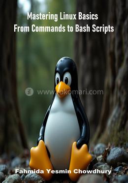 Mastering Linux Basics: From Commands to Bash Scripts image