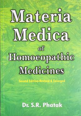 Materia Medica of Homoeopathic Medicines: Revised Edition: 1
