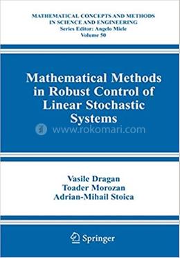 Mathematical Methods in Robust Control of Linear Stochastic Systems - Volume-50