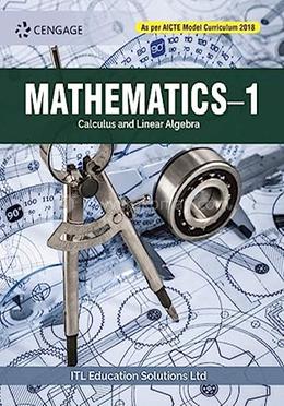 Mathematics–1 : Calculus And Linear Algebra