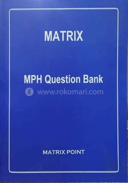 Matrix MPH Question Bank - Exam : 2025 image