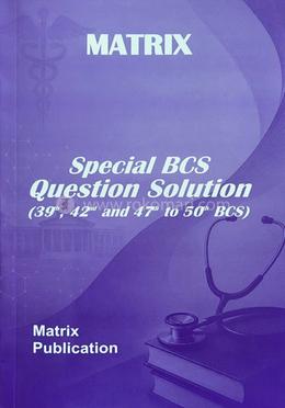 Matrix Special BCS Question Solution (Medical o General) image