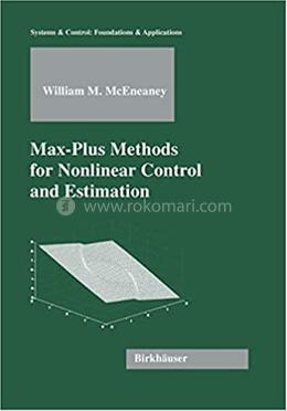 Max-Plus Methods for Nonlinear Control and Estimation